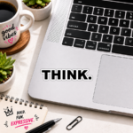 Think - Die Cut Vinyl Sticker